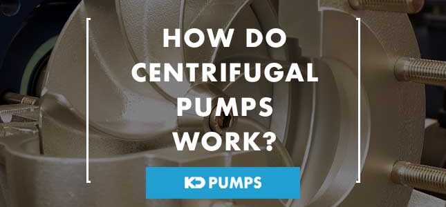 How Do Centrifugal Pumps Work